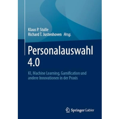 Abbildung von Personalauswahl 4.0: KI, Machine Learning, Gamification und andere Innovationen in der Praxis