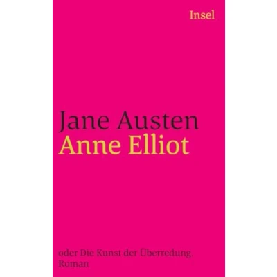 Abbildung von Anne Elliot: oder Die Kunst der Überredung. Roman (insel taschenbuch)
