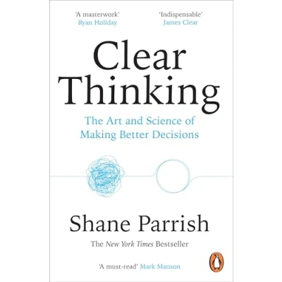 Abbildung von Clear Thinking: The Art and Science of Making Better Decisions