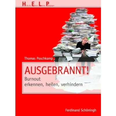 Abbildung von Ausgebrannt!: Burnout erkennen, heilen, verhindern (HELP Hilfe für Eltern, Lehrer, Pädagogen)