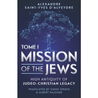 Abbildung von MISSION OF THE JEWS: HIGH ANTIQUITY JUDEO CHRISTIAN LEGACY