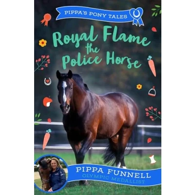 Abbildung von Royal Flame the Police Horse (Pippa&#039;s Pony Tales)