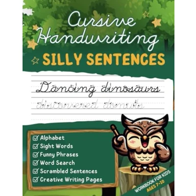 Abbildung von Silly Sentences Cursive Handwriting Workbook for Kids Ages 7 10: +150 Practice Exercises with Alphabet, Sight Words, Funny Phrases, Word Search, Scrambled and Creative Writing Pages
