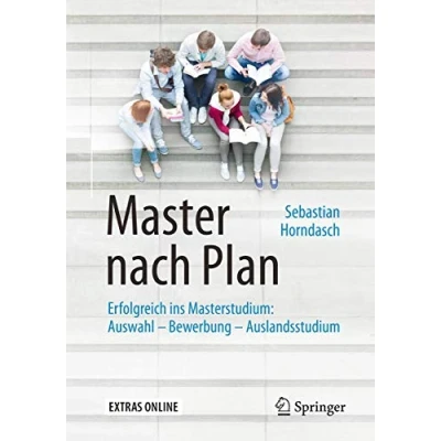 Abbildung von Master nach Plan: Erfolgreich ins Masterstudium: Auswahl Bewerbung Auslandsstudium