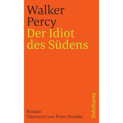 Abbildung von Der Idiot des Südens: Roman (suhrkamp taschenbuch)