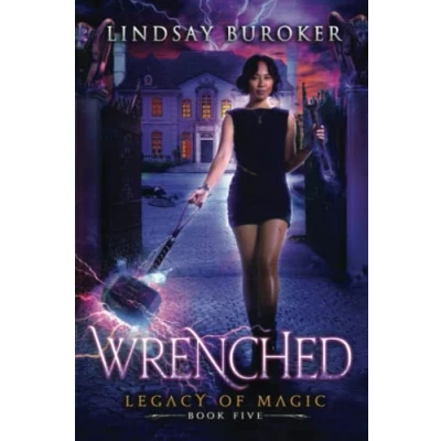 Abbildung von Wrenched: An Urban Fantasy Adventure (Legacy of Magic, Band 5)