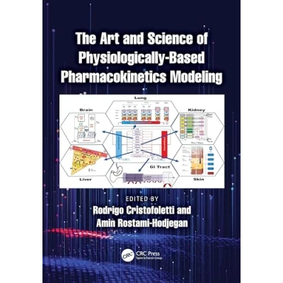 Abbildung von The Art and Science of Physiologically based Pharmacokinetics Modeling