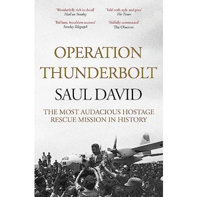 Abbildung von Operation Thunderbolt: The Entebbe Raid Most Audacious Hostage Rescue Mission in History