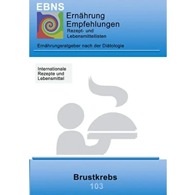 Abbildung von Ernährung bei Brustkrebs: Krebs Therapieunterstützung Brustkrebs (EBNS Ernährungsempfehlungen)
