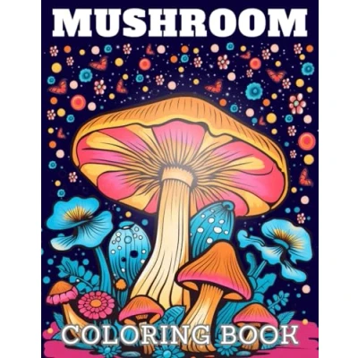 Abbildung von Mushroom Coloring Book: for Adults, Creative Illustrations Stress Relief and Relaxation