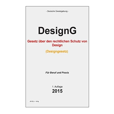 Abbildung von Designgesetz: Gesetz über den rechtlichen Schutz von Design (Designgesetz DesignG)