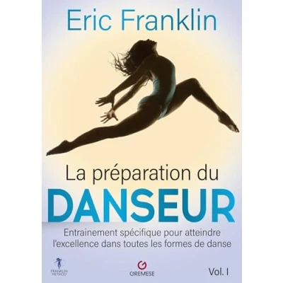 Abbildung von La Préparation du danseur Vol. 1: Entraînement spécifique pour atteindre l&#039;excellence dans toutes les formes de danse