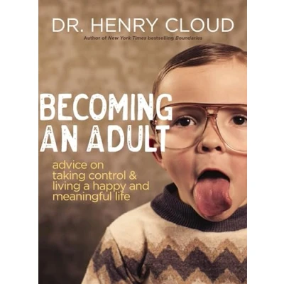 Abbildung von Becoming an Adult: Advice on Taking Control and Living a Happy, Meaningful Life
