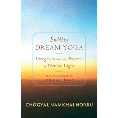 Abbildung von Buddhist Dream Yoga: Dzogchen and the Practice of Natural Light