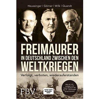 Abbildung von Freimaurer in Deutschland zwischen den Weltkriegen: Verfolgt, verboten, wiederauferstanden