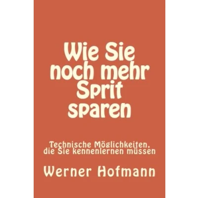Abbildung von Wie Sie noch mehr Sprit sparen: 10 technische Moeglichkeiten, die kennenlernen muessen