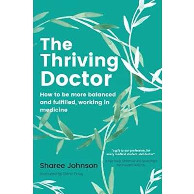Abbildung von The Thriving Doctor: How to be more balanced and fulfilled, working in medicine