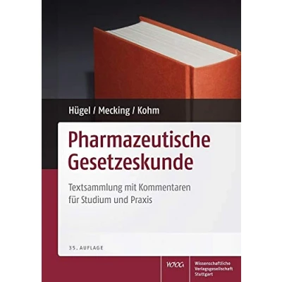 Abbildung von Pharmazeutische Gesetzeskunde: Textsammlung mit Erläuterungen für Studium und Praxis: Kommentaren Praxis