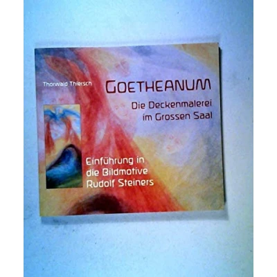 Abbildung von Goetheanum. die Deckenmalerei im Grossen Saal. Einführung in Bildmotive Rudolf Steiners