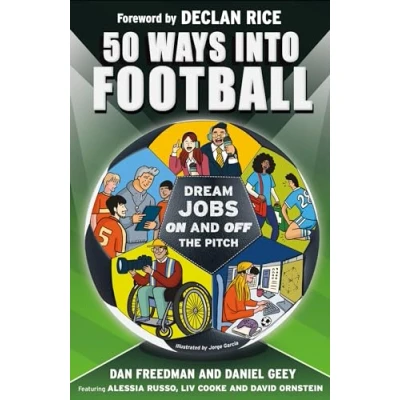 Abbildung von 50 Ways Into Football: Dream Jobs On and Off the Pitch