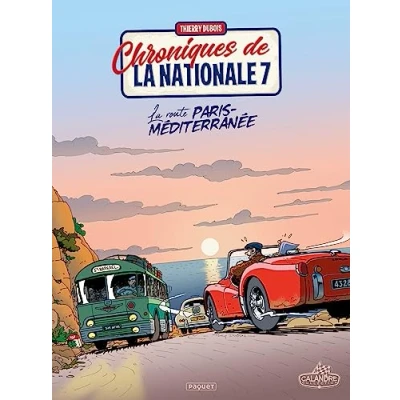 Abbildung von CHRONIQUES DE LA NATIONALE 7 T4: ROUTE PARIS MEDITERRANEE
