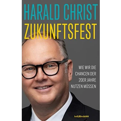 Abbildung von Zukunftsfest: Wie wir die Chancen der 20er Jahre nutzen müssen