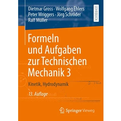 Abbildung von Formeln und Aufgaben zur Technischen Mechanik 3: Kinetik, Hydrodynamik