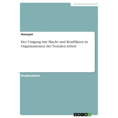 Abbildung von der Umgang mit Macht und Konflikten in Organisationen Sozialen Arbeit