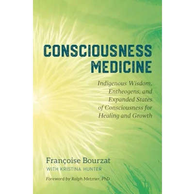Abbildung von Consciousness Medicine: Indigenous Wisdom, Entheogens, and Expanded States of for Healing Growth