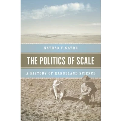 Abbildung von The Politics of Scale: A History Rangeland Science