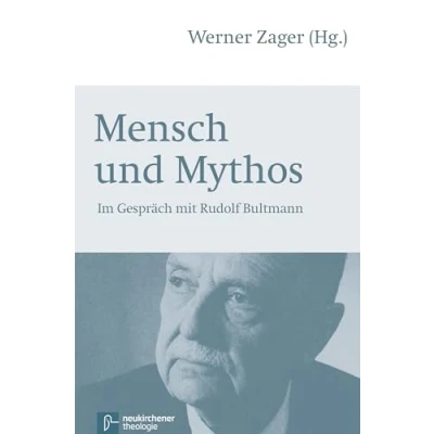 Abbildung von Mensch und Mythos. Im Gespräch mit Rudolf Bultmann