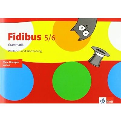 Abbildung von Fidibus 5/6. Grammatik Wortarten und Wortbildung: Arbeitsheft Klasse 5/6