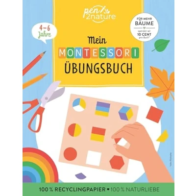 Abbildung von Mein Montessori Übungsbuch: Rätseln, malen, ausprobieren im Sinne der Pädagogik: Selbständig die Welt entdecken! Kinderleicht in den Alltag integrierbar