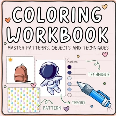Abbildung von Coloring Workbook: A Cozy Practice Book for Adults &amp; Teens to Master Patterns, Objects and Techniques Relaxation Skill Growth