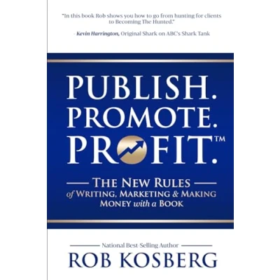 Abbildung von Publish. Promote. Profit.: The New Rules of Writing, Marketing &amp; Making Money with a Book