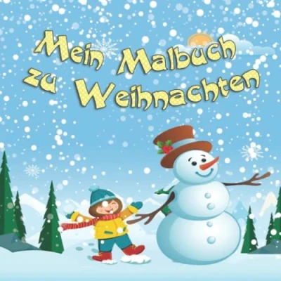 Abbildung von Mein Malbuch zu Weihnachten: Ideal als Nikolausgeschenk Weihnachtsmalbuch zum Malen mit Nikolaus, Geschenke, Weihnachtsbaum und vielen mehr!