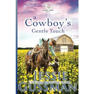 Abbildung von A Cowboy&#039;s Gentle Touch (Sweet View Ranch Western Christian Cowboy romance book 5) sweet opposites attract
