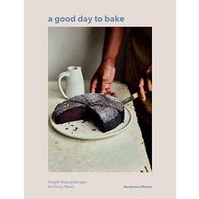 Abbildung von A Good Day to Bake: Simple Baking Recipes for Every Mood