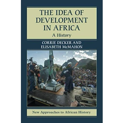 Abbildung von The Idea of Development in Africa: A History (New Approaches to African History, 16, Band 16)