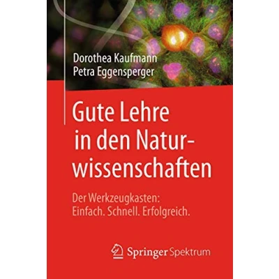 Abbildung von Gute Lehre in den Naturwissenschaften: Der Werkzeugkasten: Einfach, Schnell, Erfolgreich