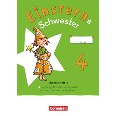 Abbildung von Einsterns Schwester Sprache und Lesen Neubearbeitung 2022 4. Schuljahr: Themenheft 1 untersuchen Verbrauchsmaterial