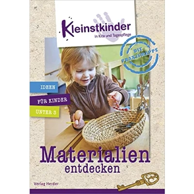 Abbildung von Die Praxismappe: Materialien entdecken: Kleinstkinder in Kita und Tagespflege: Ideen für Kinder unter 3