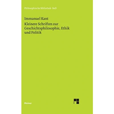 Abbildung von Philosophische Bibliothek 471: Kleinere Schriften zur Geschichtsphilosophie, Ethik und Politik