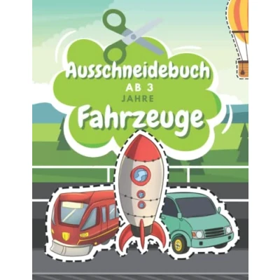 Abbildung von Ausschneidebuch Ab 3 Jahre Fahrzeuge: Schnitt Und Farbe Schneiden Lernen Vorschule Malbuch Fahrzeuge