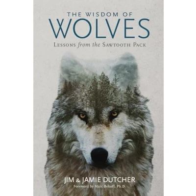 Abbildung von Wisdom of Wolves, The: Lessons From the Sawtooth Pack