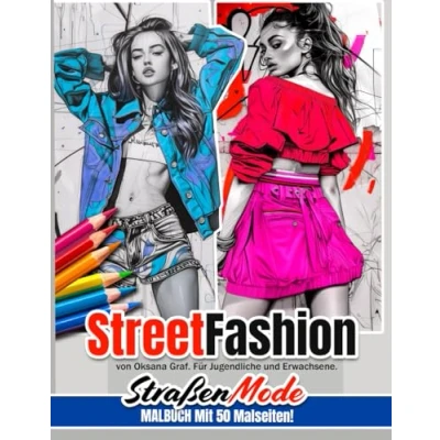 Abbildung von Straßen Mode / Street Fashion: von Oksana Graf. Für Jugendliche und Erwachsene.