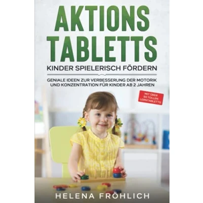 Abbildung von Aktionstabletts Kinder spielerisch fördern: Geniale Ideen zur Verbesserung der Motorik und Konzentration für ab 2 Jahren mit über 50 tollen Lerntabletts