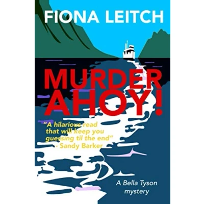 Abbildung von Murder Ahoy!: A laugh out loud cozy mystery. (The Bella Tyson Mysteries, Band 2)