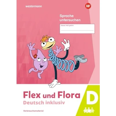 Abbildung von Flex und Flora Deutsch inklusiv Ausgabe 2021: Heft Sprache untersuchen D