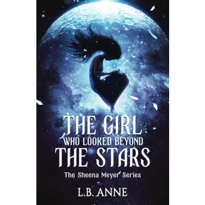 Abbildung von The Girl Who Looked Beyond Stars (Sheena Meyer, Band 1)
